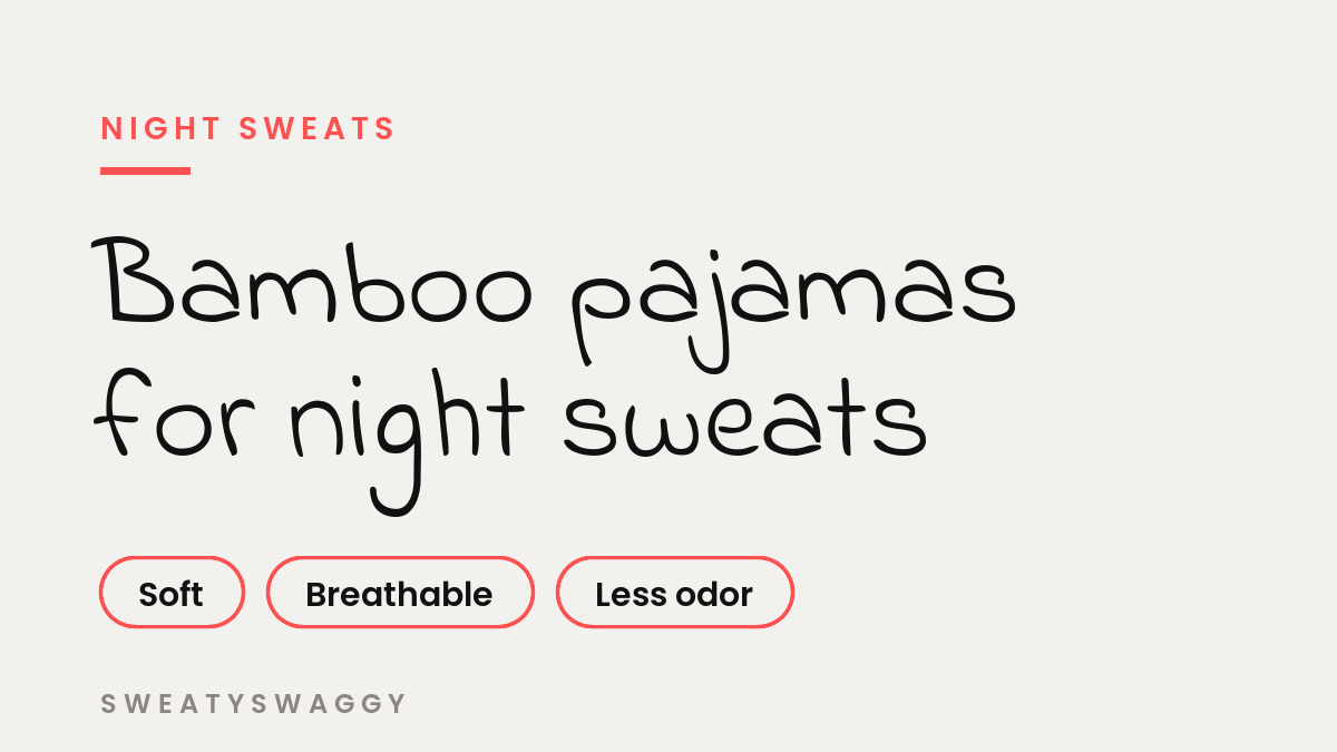 Bamboo Pajamas for Night Sweats: Comfortable, and Why They Smell Less