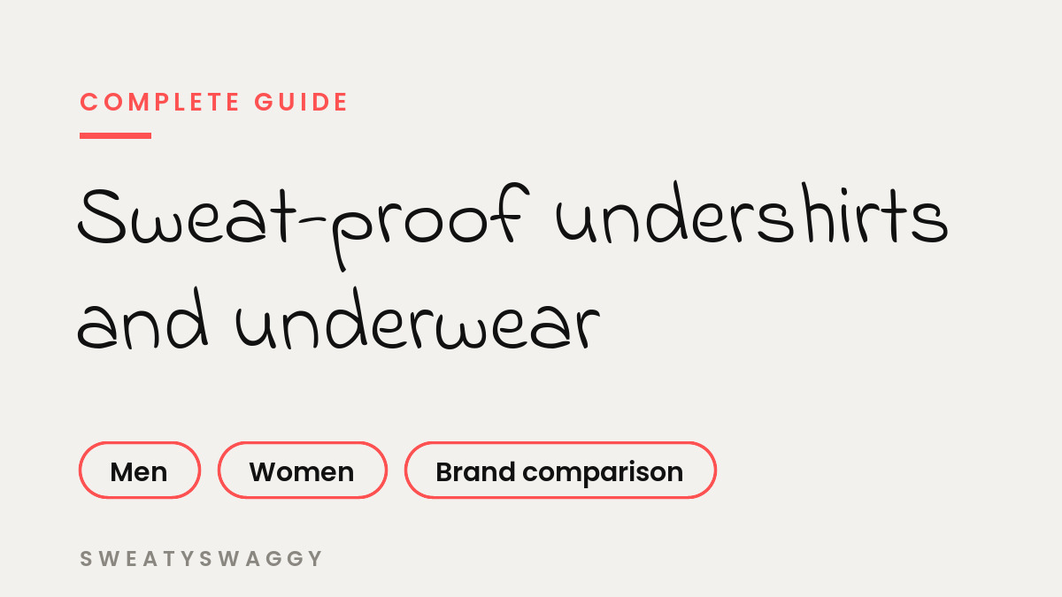 Sweat-Proof Undershirts and Underwear: The Complete Guide